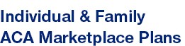 Individual & Family ACA Marketplace Plans