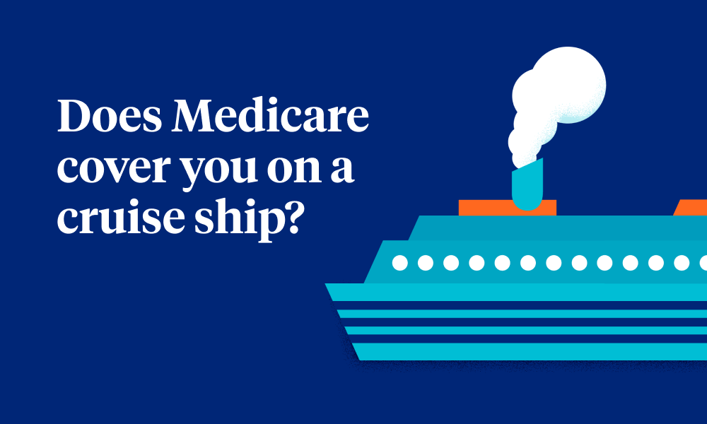 Does Medicare cover you on a cruise ship?