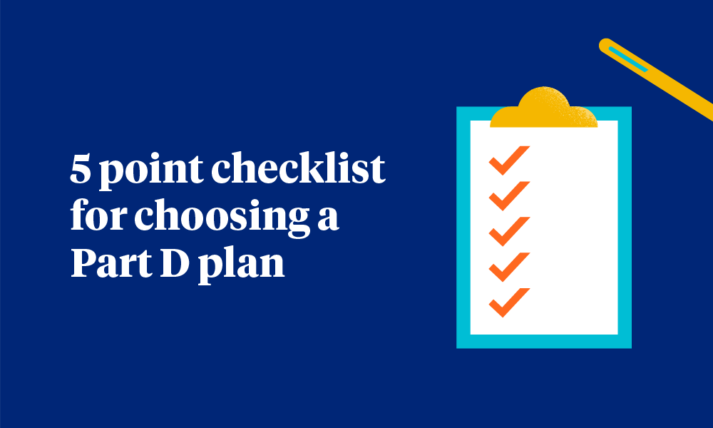 5 point checklist for choosing a Part D plan